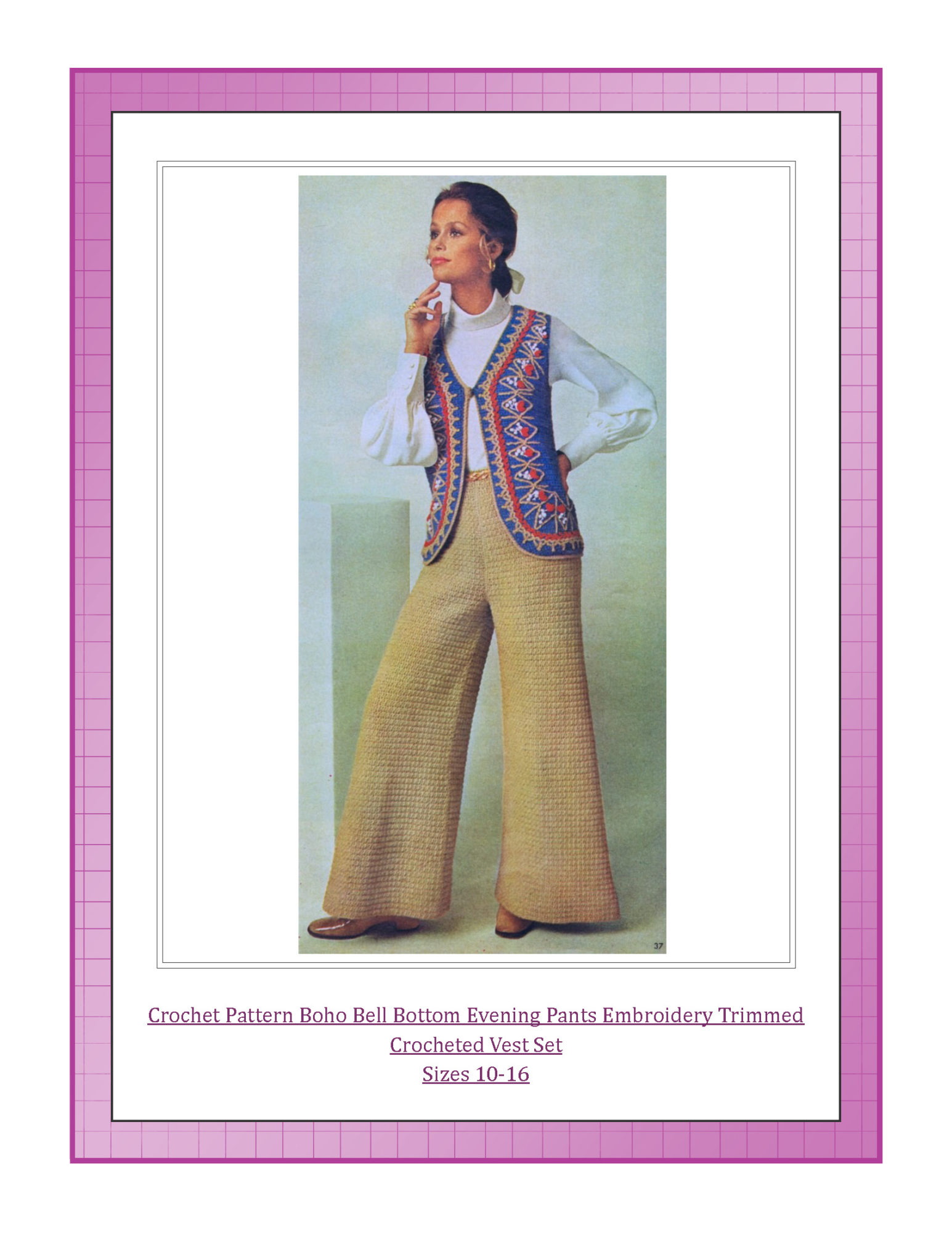 Crochet Pattern Boho Bell Bottom Evening Pants Embroidery Trimmed Crocheted Vest Set Sizes 10-16